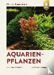 Kasselmann, Christel - Aquarienpflanzen