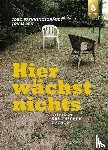 Pfenningschmidt, Jörg, Reif, Jonas - Hier wächst nichts