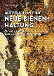 Schmitz, Manfred - Aufbruch in eine neue Bienenhaltung