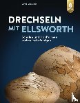 Ellsworth, David - Drechseln mit Ellsworth