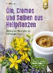 Beiser, Rudi - Öle, Cremes und Salben aus Heilpflanzen