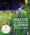 Dunnett, Nigel - Naturalistische Gartengestaltung