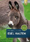 Hafner, Marisa, Schmidt, Judith - Esel halten