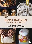 Hoshino, Taro, Hoshino, Mayumi - Brot backen mit wilden Hefen