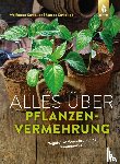 Kawollek, Wolfgang, Kawollek, Marco - Alles über Pflanzenvermehrung