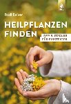 Beiser, Rudi - Heilpflanzen finden