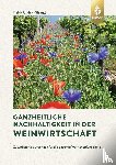  - Ganzheitliche Nachhaltigkeit in der Weinwirtschaft