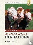 Hammerl, Georg, Klauke, Thorsten - Landwirtschaftliche Tierhaltung