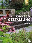 Weigelt, Lars - Ideenbuch Gartengestaltung