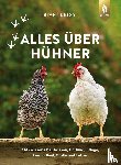 Husson, Hervé - Alles über Hühner