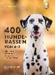 Lehari, Gabriele - 400 Hunderassen von A-Z