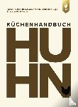 Jaschok-Hops, Ingmar, Fricke, Vincent, Junge, Sebastian - Küchenhandbuch Huhn