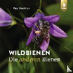 Westrich, Paul - Wildbienen, die anderen Bienen
