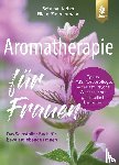 Herber, Sabrina, Zimmermann, Eliane - Aromatherapie für Frauen