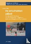 Möller, Lena - Du entscheidest selbst!