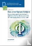 Burda, Gerhard - Das unverfügbare Subjekt