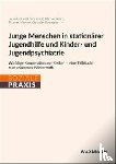 Brandt, Leon A., Hauß, Silja, Kölch, Michael, Meysen, Thomas - Junge Menschen in stationärer Jugendhilfe und Kinder- und Jugendpsychiatrie