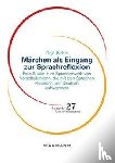 Bichel, Olga - Märchen als Eingang zur Sprachreflexion