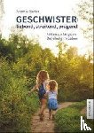 Bucher, Anton A. - Geschwister: liebend, streitend, prägend