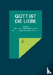 Jäger, Paul - Gott ist die Liebe