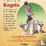 Tetzlaff, Alexander, Mell, Carsten - Kegeln