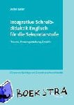 Keller, Stefan - Integrative Schreibdidaktik Englisch für die Sekundarstufe - Theorie, Prozessgestaltung, Empirie