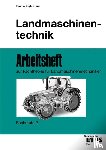  - Landmaschinentechnik. Arbeitsheft. Fachstufe 2