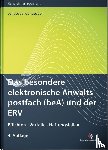 Jungbauer, Sabine, Jungbauer, Werner - Das besondere elektronische Anwaltspostfach (beA) und der ERV