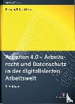  - Arbeiten 4.0 - Arbeitsrecht und Datenschutz in der digitalisierten Arbeitswelt