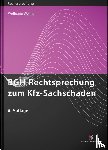 Wellner, Wolfgang - BGH-Rechtsprechung zum Kfz-Sachschaden