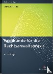 Steffen, Klaus, Steffen, Philipp, Eich, Catharina - Fachkunde für die Rechtsanwaltspraxis
