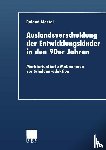 Mestel, Roland - Auslandsverschuldung Der Entwicklungslander in Den 90er Jahren