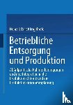 Klingelhoefer, Heinz Eckart - Betriebliche Entsorgung Und Produktion