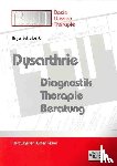 Schubert, Anja - Dysarthrie - Diagnostik - Therapie - Beratung