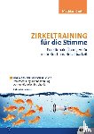 Knuth, Mathias - Zirkeltraining für die Stimme - Funktionale Übungen für mehr Kraft und Belastbarkeit