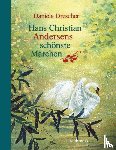 Andersen, Hans Christian - Hans Christian Andersens schönste Märchen