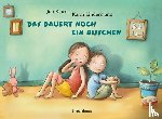 Kaiser, Jan - Das dauert noch ein bisschen
