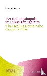 Soldner, Georg - Der Heilungsimpuls im Lukas-Evangelium / The Healing Spirit in the Gospel of Luke