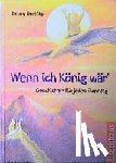 Dreissig, Georg - Wenn ich König wär