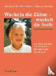 Kiel-Hinrichsen, Monika, Kviske, Renate - Wackeln die Zähne - wackelt die Seele
