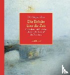 Singrün-Zorn, Edda - Die Brücke über die Zeit