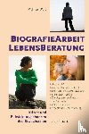 Wais, Mathias - Biographiearbeit Lebensberatung