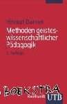 Danner, Helmut - Methoden geisteswissenschaftlicher Pädagogik - Einf?hrung in Hermeneutik, Ph?nomenologie und Dialektik