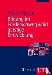 Fischer, Erhard - Bildung im Förderschwerpunkt geistige Entwicklung