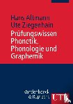 Altmann, Hans, Ziegenhain, Ute - Prüfungswissen Phonetik, Phonologie und Graphemik