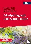 Bohl, Thorsten, Wacker, Albrecht, Harant, Martin - Schulpädagogik und Schultheorie