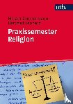 Zimmermann, Mirjam, Lenhard, Hartmut - Praxissemester Religion