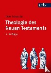 Schnelle, Udo - Theologie des Neuen Testaments