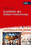 Öhler, Markus - Geschichte des frühen Christentums