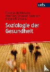 Hehlmann, Thomas, Schmidt-Semisch, Henning, Schorb, Friedrich - Soziologie der Gesundheit